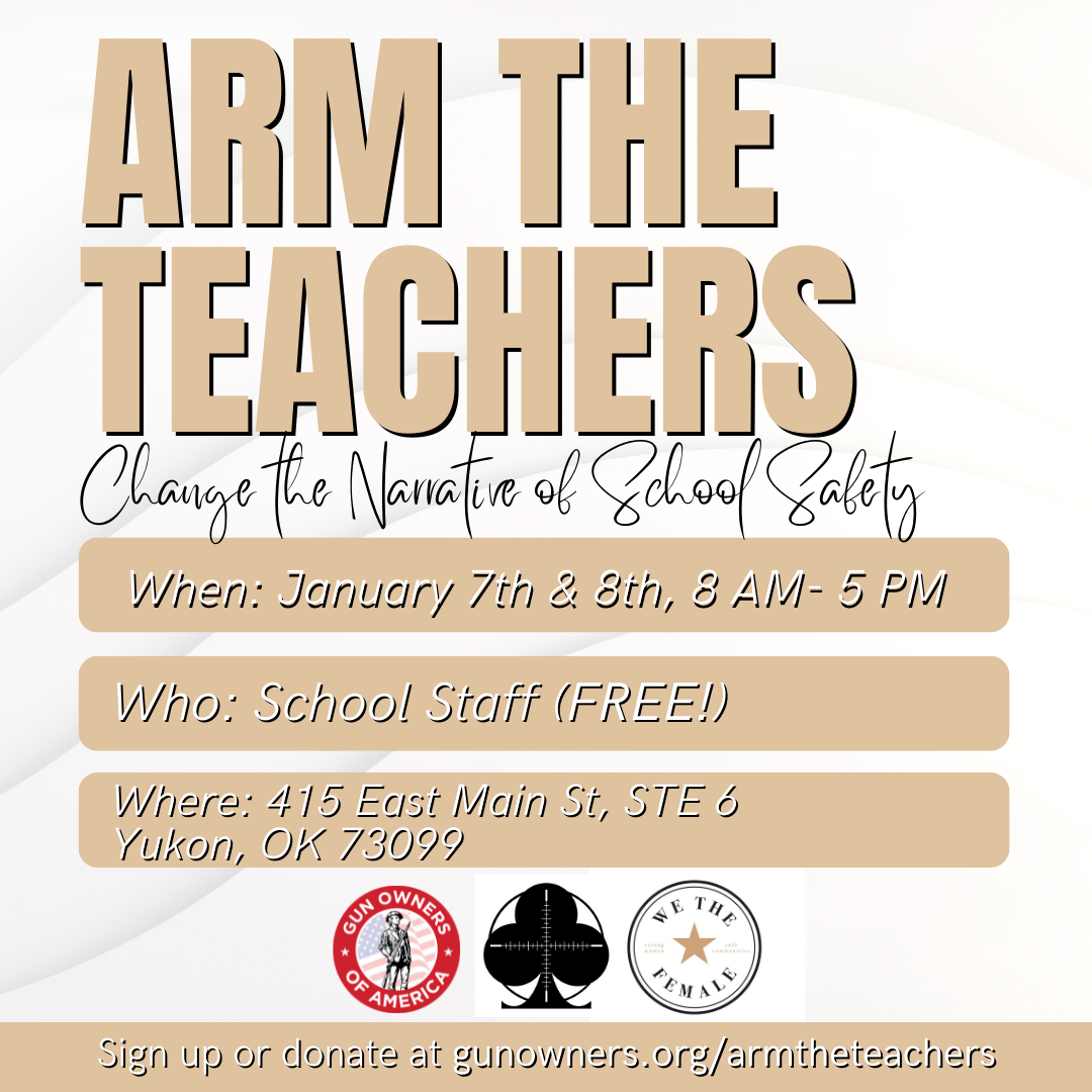OK It’s Time to Arm the Teachers GOA