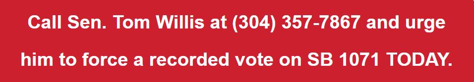 WV: BREAKING: SB 1071 pulled—Your call is needed immediately!