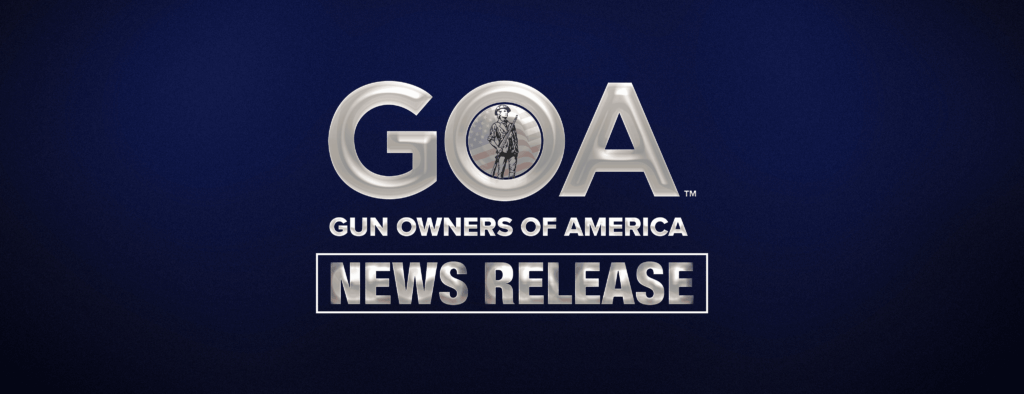 Gun Owners of America News Release