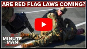 "Are Red Flag Laws Coming?" Minute Man Moment video thumbnail